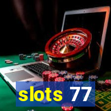 slots 77